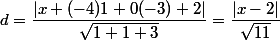 d=\dfrac{|x+(-4)1+0(-3)+2|}{\sqrt{1+1+3}}=\dfrac{|x-2|}{\sqrt{11}}
